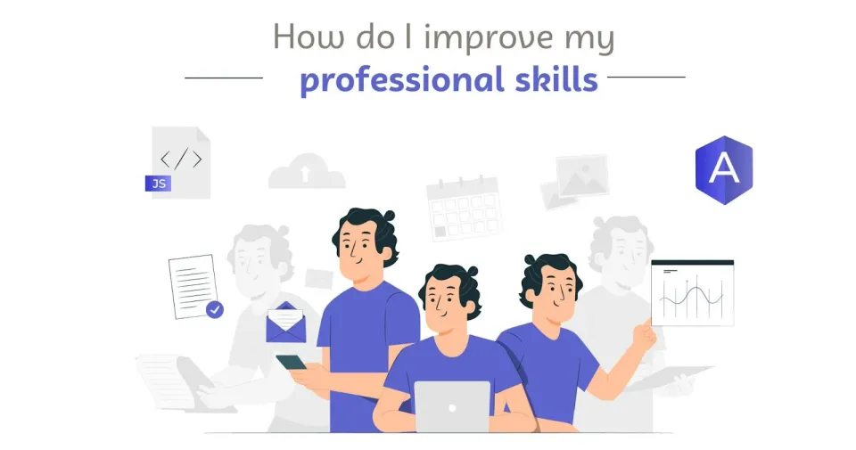 How to Improve my Professional Skills - Ultimate Guide.